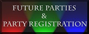 Future Parties & Registration